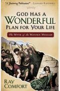 God Has A Wonderful Plan For Your Life: The Myth Of The Modern Message