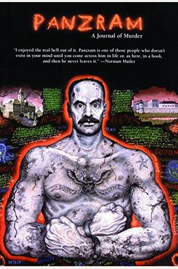 Panzram: A Journal Of Murder Panzram: A Journal Of Murder