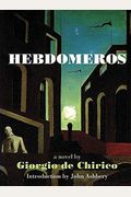 Hebdomeros & Other Writings