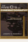 The Five C's Of Cinematography: Motion Picture Filming Techniques