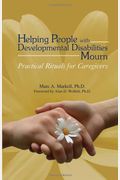 Helping People With Developmental Disabilities Mourn: Practical Rituals For Caregivers