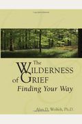 The Wilderness Of Grief: Finding Your Way