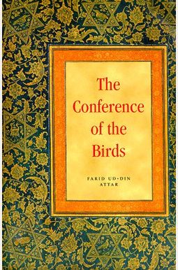 The Conference Of The Birds The Conference Of The Birds