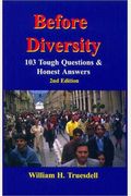 Before Diversity: 103 Tough Questions & Honest Answers