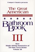 The Great American Bathroom Book, Volume 3