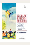 Staff Esteem Builders: The Administrator's Bible For Enhancing Self-Esteem