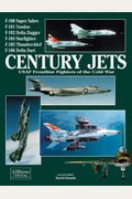 Century Jets: Usaf Frontline Fighters Of The Cold War