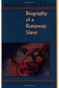Biography Of A Runaway Slave: Fiftieth Anniversary Edition