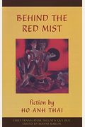 Behind The Red Mist: Short Fiction By Ho Anh Thai