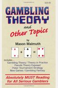 Gambling Theory And Other Topics