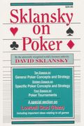 Sklansky On Poker: Including A Special Section On Tournament Play, And Sklansky On Razz
