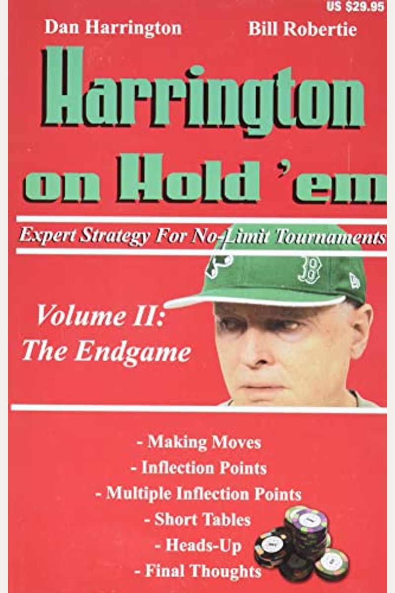 Harrington On Hold 'Em Expert Strategy For No Limit Tournaments, Vol. 2: Endgame