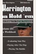 Harrington On Hold 'Em: Expert Strategies For No Limit Tournaments, Vol.  Iii--The Workbook