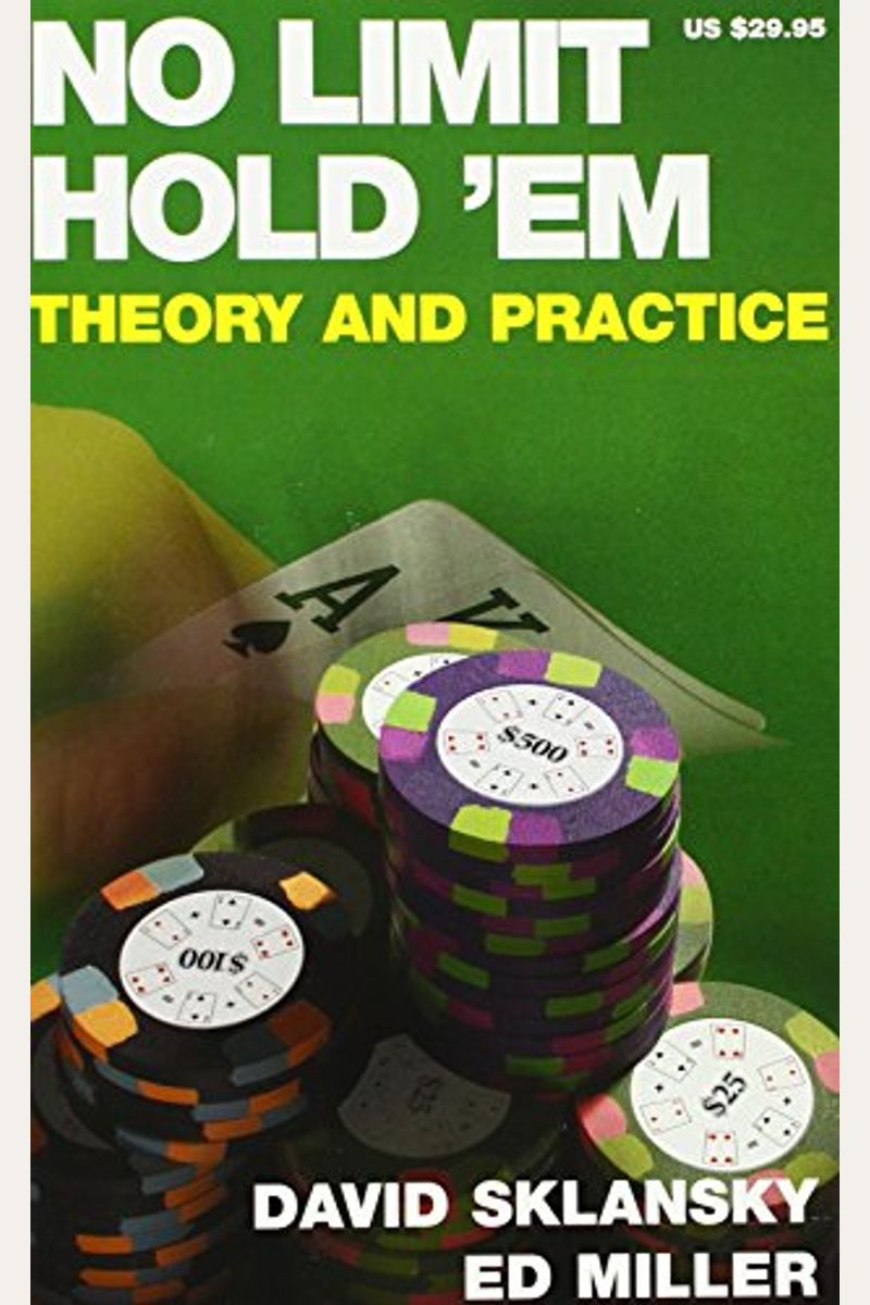 No Limit Hold 'Em: Theory And Practice