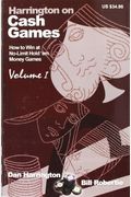 Harrington On Cash Games, Volume I: How To Play No-Limit Hold 'Em Cash Games