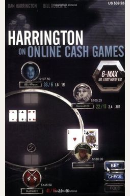 Harrington On Online Cash Games: 6-Max No-Limit Hold 'Em Harrington On Online Cash Games: 6-Max No-Limit Hold 'Em