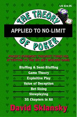 The Theory Of Poker Applied To No-Limit The Theory Of Poker Applied To No-Limit