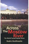 Across The Moscow River: The World Turned Upside Down