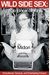 Wild Side Sex: The Book Of Kink: Educational, Sensual, And Entertaining Essays
