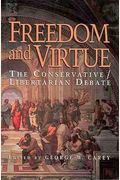 Freedom And Virtue: The Conservative/Libertarian Debate