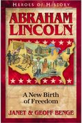 Abraham Lincoln: A New Birth Of Freedom