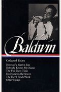James Baldwin: Collected Essays (Loa #98): Notes Of A Native Son / Nobody Knows My Name / The Fire Next Time / No Name In The Street / The Devil Finds