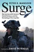 Surge: My Journey With General David Petraeus And The Remaking Of The Iraq War
