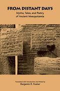 From Distant Days: Myths, Tales, And Poetry Of Ancient Mesopotamia