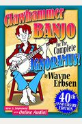 Clawhammer Banjo For The Complete Ignoramus! [With Cd (Audio)]