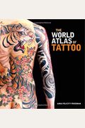 The World Atlas Of Tattoo