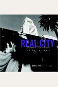 Real City: Downtown Los Angeles Inside/Out