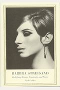 Barbra Streisand: Redefining Beauty, Femininity, And Power