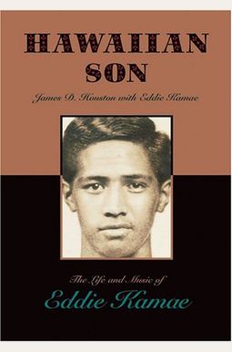 Hawaiian Son: The Life And Music Of Eddie Kamae Hawaiian Son: The Life And Music Of Eddie Kamae