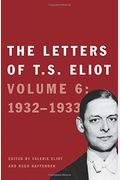 The Letters Of T. S. Eliot, Volume 6: Volume 6: 1932-1933