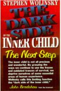 The Dark Side Of The Inner Child