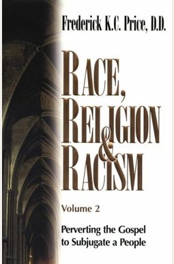 Buy Race Religion & Racism V2 Book By: Frederick K Price