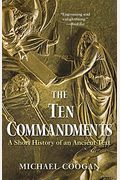 The Ten Commandments: A Short History Of An Ancient Text