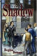 The Shadow of the Bear: Original Title: Snow White & Rose Red, a Modern Fairytale