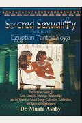 Sacred Sexuality: Ancient Egyptian Tantric Yoga