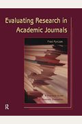 Evaluating Research In Academic Journals: A Practical Guide To Realistic Evaluation