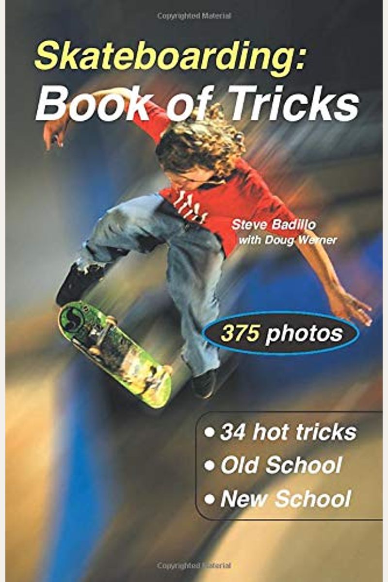 Buy Skateboarding Book Of Tricks Book By Steve Badillo