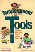 Temperament Tools: Working With Your Child's Inborn Traits