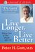 Live Longer, Live Better: Taking Care Of Your Health