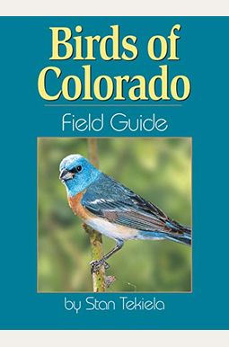Birds Of Colorado Field Guide Birds Of Colorado Field Guide