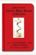 Little Red Book Of Selling: 12.5 Principles Of Sales Greatness: How To Make Sales Forever