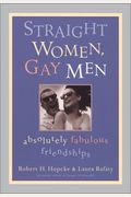 Straight Women, Gay Men: Absolutely Fabulous Friendships!