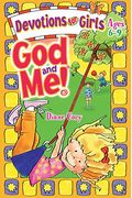 God And Me!: Devotions For Girls Ages 6-9