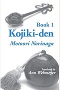 Kojiki-Den. Book 1: Motoori Norinaga