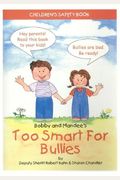 Bobby And Mandee's Too Smart For Bullies: Children's Safety Book