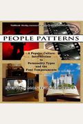 People Patterns: A Modern Guide To The Four Temperaments